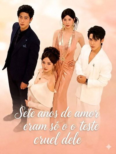 Capa da minisserie Sete Anos de Amor Eram Só o Teste Cruel Dele