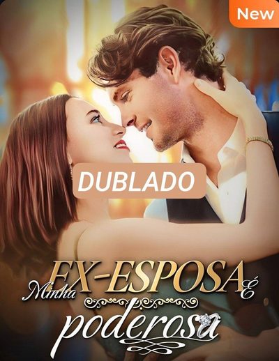 Capa da minisserie Minha Ex Esposa É Poderosa