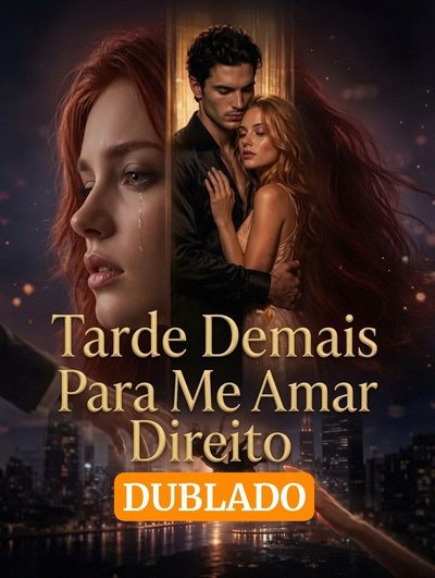 Capa da minisserie Tarde Demais para Me Amar Direito