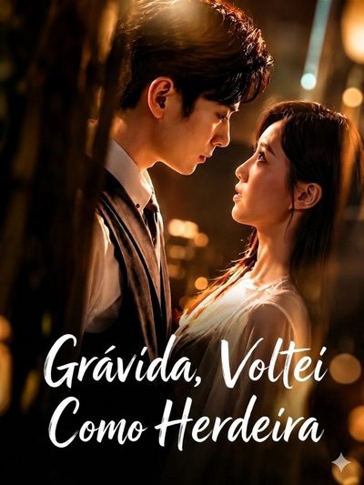Capa da minisserie Grávida, Voltei Como Herdeira