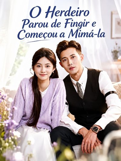 Capa da minisserie O Herdeiro Parou de Fingir e Começou a Mimá-la